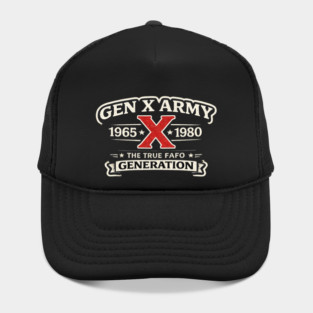 Gen X Army 1965 X 1980 The True Fafo Generation Generation X Pride Birth Year Hat