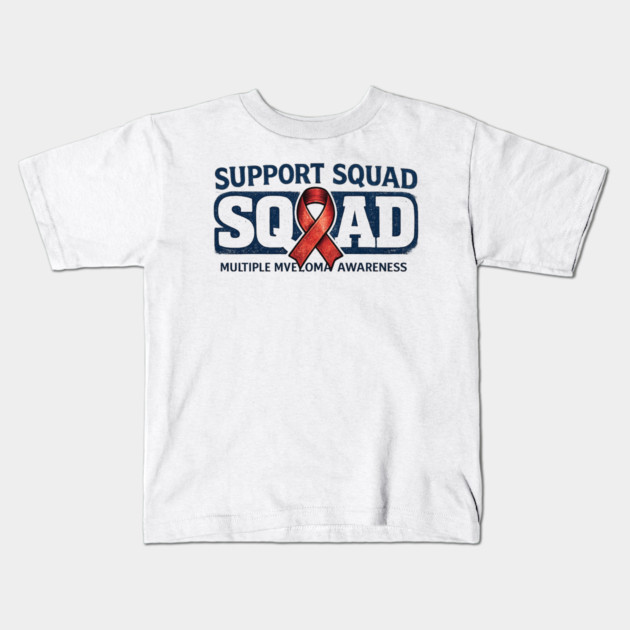 Support Squad Squad Multiple Myeloma Awareness Family Friends Fighter Support Kids T-Shirt by ArtistTee ⭐⭐⭐⭐⭐