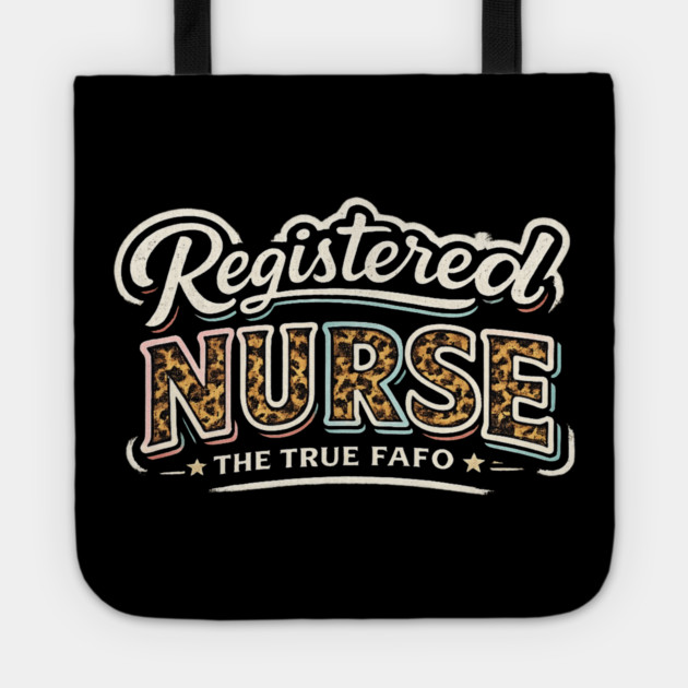 Registered Nurse The True FAFO | RN Nursing Medical Professional Gift Tote by ArtistTee ⭐⭐⭐⭐⭐
