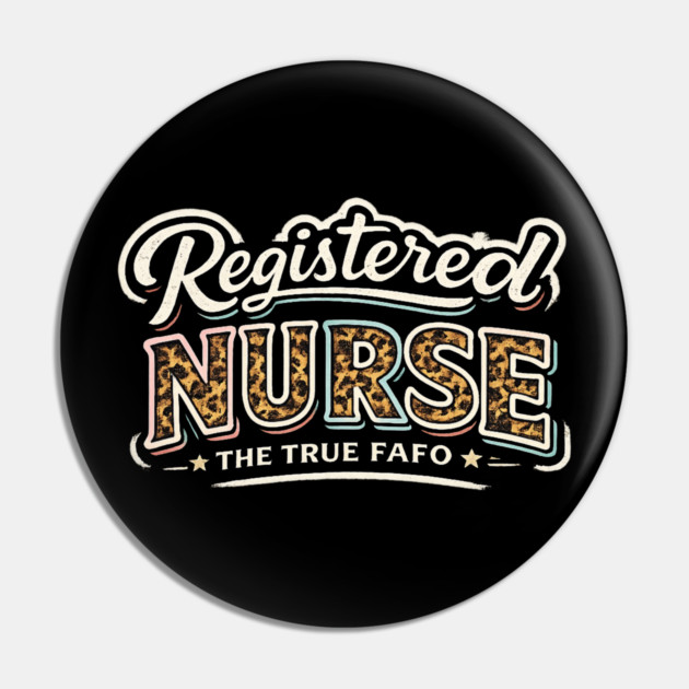 Registered Nurse The True FAFO | RN Nursing Medical Professional Gift Pin by ArtistTee ⭐⭐⭐⭐⭐