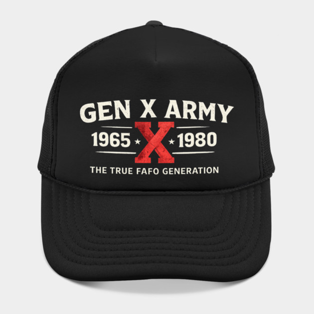 Gen X Army 1965 X 1980 The True FAFO Generation For Gen Xers by ArtistTee ⭐⭐⭐⭐⭐