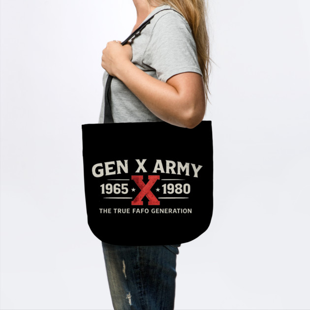 Gen X Army 1965 X 1980 The True FAFO Generation For Gen Xers by ArtistTee ⭐⭐⭐⭐⭐