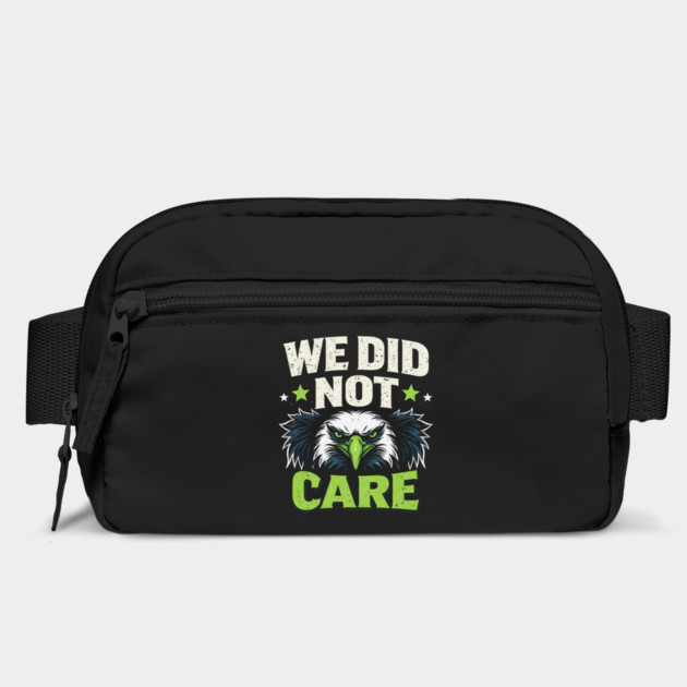 We Did Not Care Eagle Football Sports Fan by ArtistTee ⭐⭐⭐⭐⭐