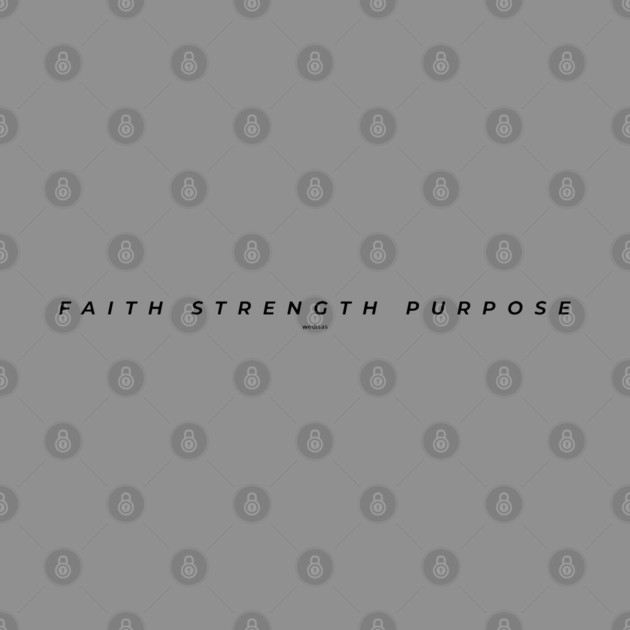 Faith Strength Purpose by Helio's Store
