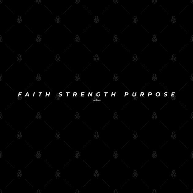 Faith Strength Purpose by Helio's Store