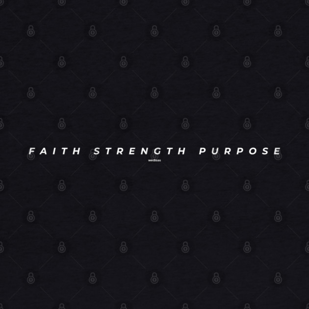 Faith Strength Purpose by Helio's Store