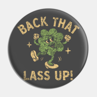 Retro Irish Shamrock – Vintage Distressed  Sassy Irish Clover Humor Pin