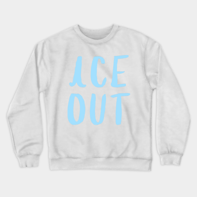 ice-out Crewneck Sweatshirt by Creatifly Graphic Tees