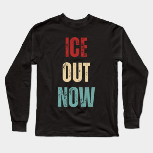 ice-out-now Long Sleeve T-Shirt