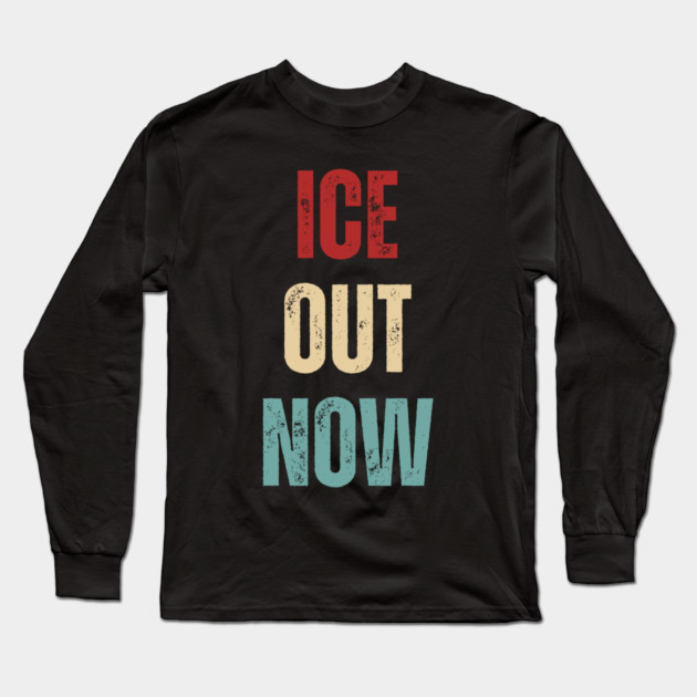 ice-out-now Long Sleeve T-Shirt by Creatifly Graphic Tees