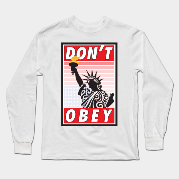 Don't Obey-Stressed Liberty Long Sleeve T-Shirt by DickinsonDesign