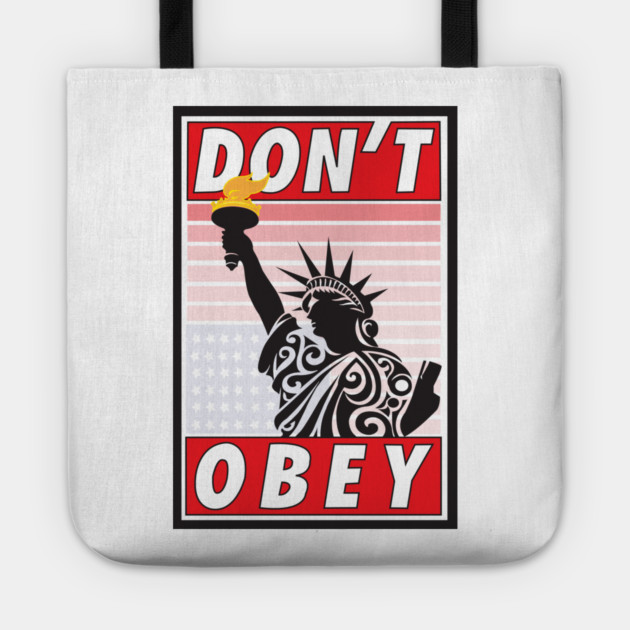 Don't Obey-Stressed Liberty Tote by DickinsonDesign