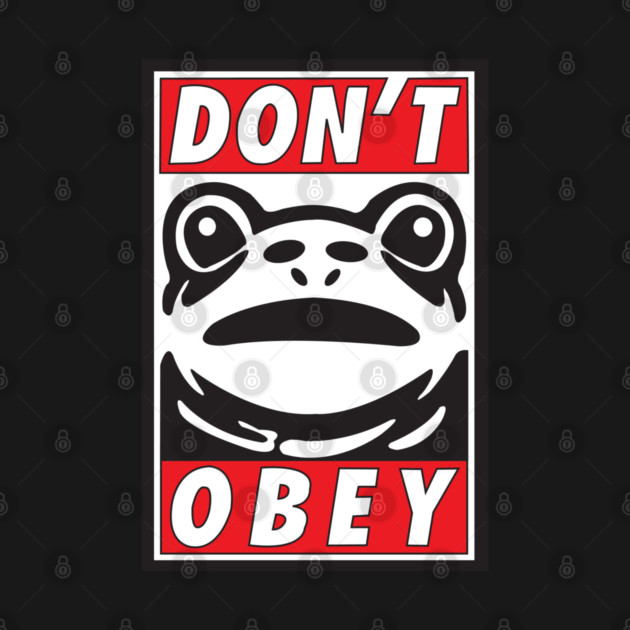 Don't Obey-Portland Frog Resistance by DickinsonDesign