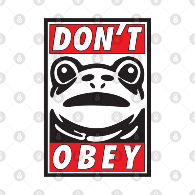 Don't Obey-Portland Frog Resistance by DickinsonDesign