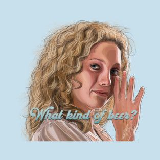 Almost Famous: What Kind of Beer? T-Shirt