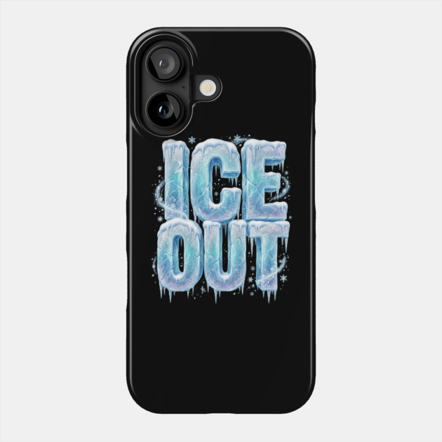 ice-out Phone Case by Creatifly Graphic Tees