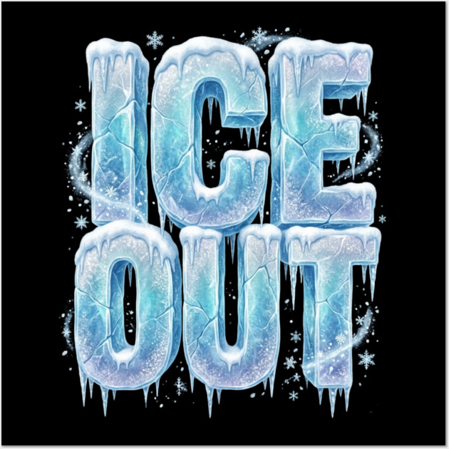 ice-out Wall Art by Creatifly Graphic Tees