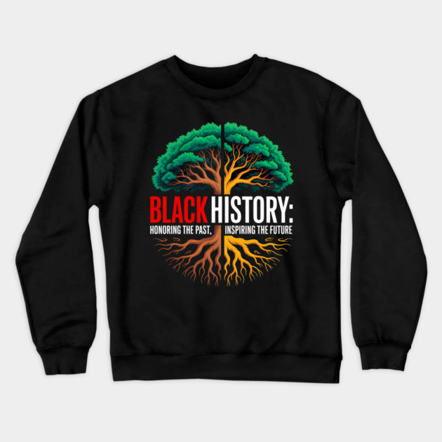 Black History: Roots and Future Heritage Tree Crewneck Sweatshirt by UrbanLifeApparel