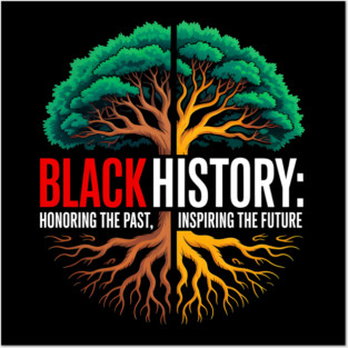 Black History: Roots and Future Heritage Tree Posters and Art