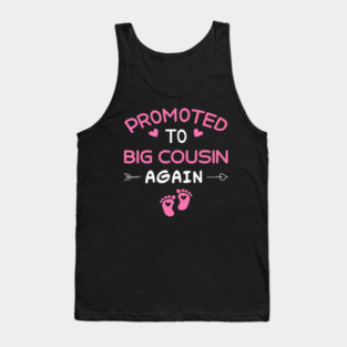 Soon To Be A Cousin Again Promoted To Big Cousin Again Girl Tank Top