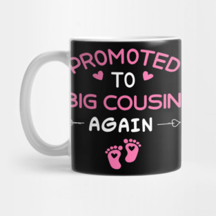 Soon To Be A Cousin Again Promoted To Big Cousin Again Girl Mug