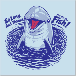 So long, and thanks for all... Posters and Art