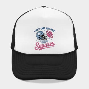 I Don't Care Who Wins I'm Just Here For My Squares Football Apparel Hat