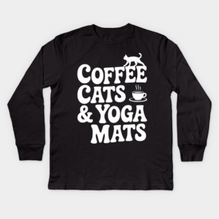 Coffee Cats & Yoga Mats Kids Long Sleeve T-Shirt