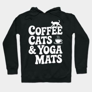 Coffee Cats & Yoga Mats Hoodie