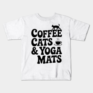 Coffee Cats & Yoga Mats Kids T-Shirt