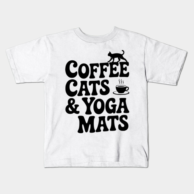Coffee Cats & Yoga Mats Kids T-Shirt by Frank Ring