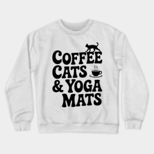 Coffee Cats & Yoga Mats Crewneck Sweatshirt