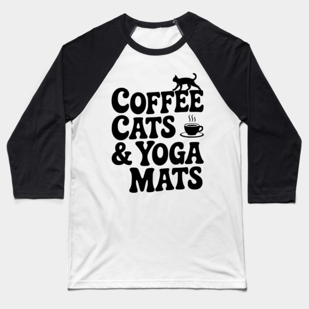 Coffee Cats & Yoga Mats Baseball T-Shirt by Frank Ring