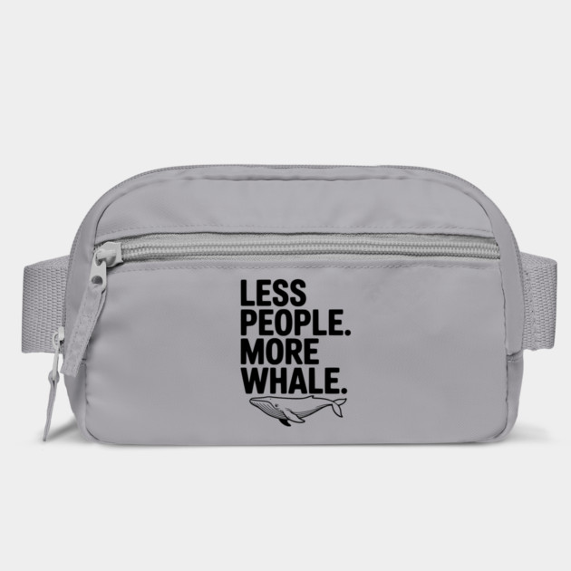 Less People. More Whale. by Frank Ring