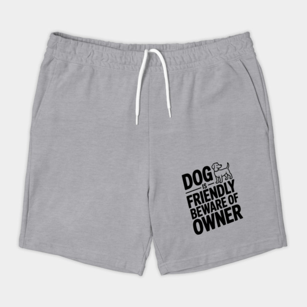 Dog is Friendly Beware of Owner by Frank Ring