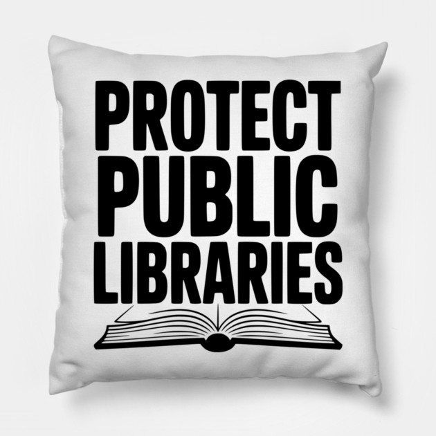 Protect Public Libraries Pillow by Frank Ring
