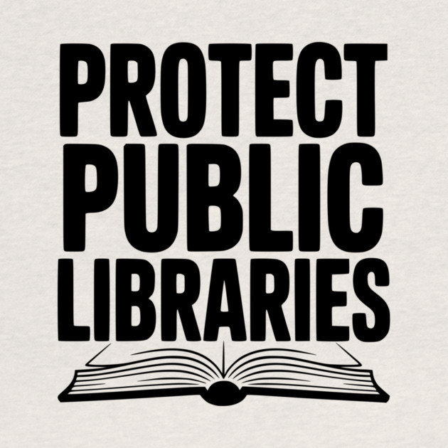 Protect Public Libraries by Frank Ring