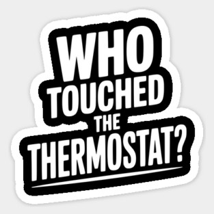 Who Touched the Thermostat? Magnet