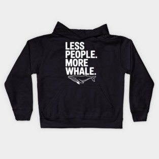 Less People. More Whale. Kids Hoodie