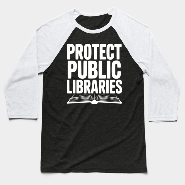 Protect Public Libraries Baseball T-Shirt by Frank Ring