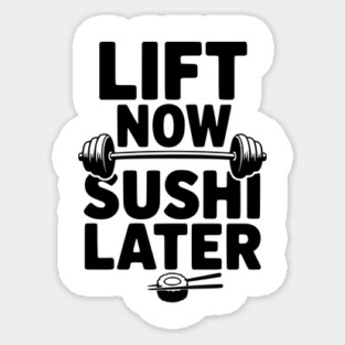 Lift Now. Sushi Later. Magnet