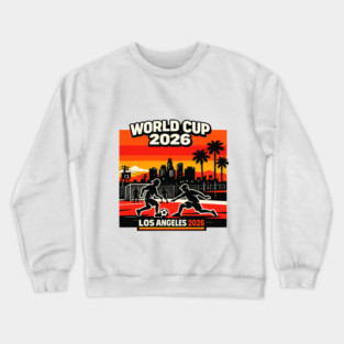 World Cup 2026 Los Angeles Street Soccer Edition Crewneck Sweatshirt