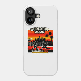 World Cup 2026 Los Angeles Street Soccer Edition Phone Case