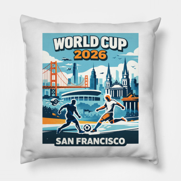 San Francisco Future Soccer – World Cup 2026 Pillow by Amlal N Udrar