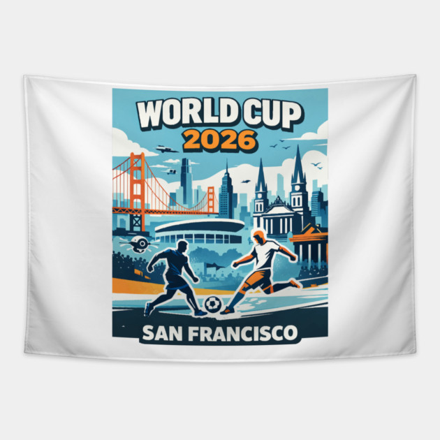 San Francisco Future Soccer – World Cup 2026 Tapestry by Amlal N Udrar