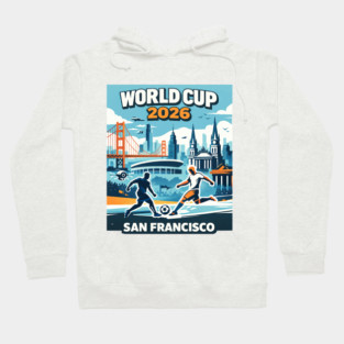 San Francisco Future Soccer – World Cup 2026 Hoodie