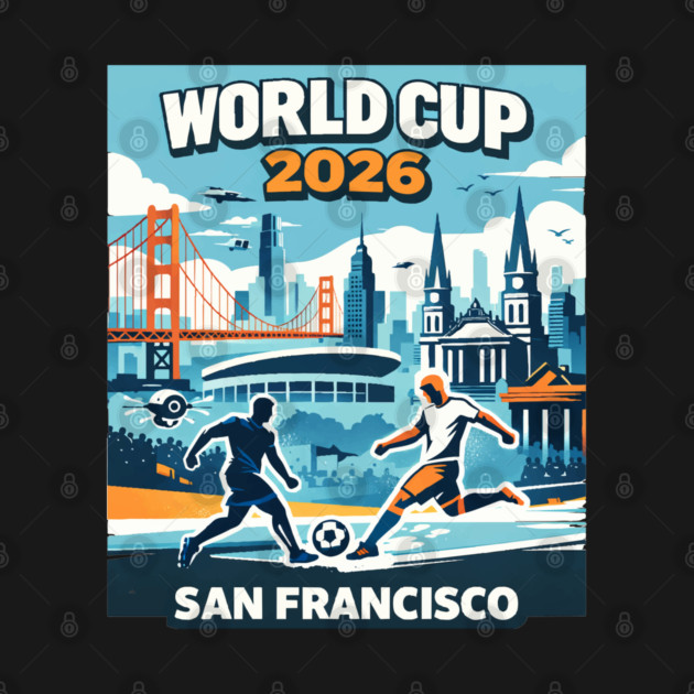 San Francisco Future Soccer – World Cup 2026 by Amlal N Udrar