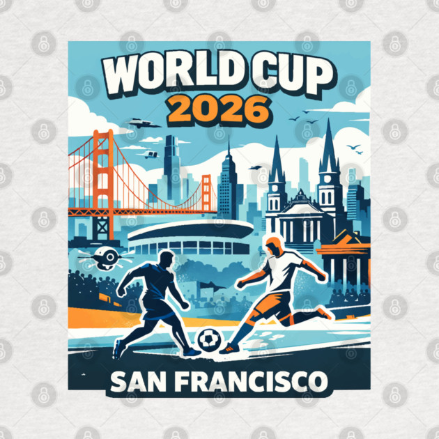 San Francisco Future Soccer – World Cup 2026 by Amlal N Udrar