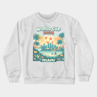 Miami Futbol Vibes – World Cup 2026 Host City Crewneck Sweatshirt