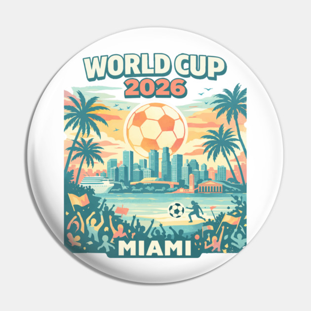 Miami Futbol Vibes – World Cup 2026 Host City Pin by Amlal N Udrar